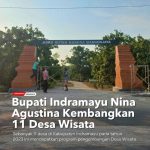 Bupati Indramayu Nina Agustina Kembangkan 11 Desa Wisata